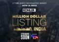Sony LIV is all set to present the Indian adaptation of the two-time Emmy Award-nominee series, ‘Million Dollar Listing