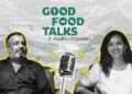 Unveiling the Realities of Modern Farming: Madhu Chandan Discusses Organic Revolution in Latest ‘Good Food Talks’ Episode with Akshayakalpa