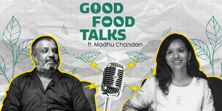 Unveiling the Realities of Modern Farming: Madhu Chandan Discusses Organic Revolution in Latest ‘Good Food Talks’ Episode with Akshayakalpa
