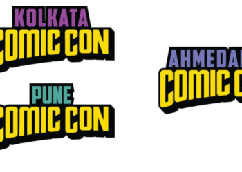 Comic Con India Expands to 3 New Cities this season: Kolkata, Ahmedabad, and Pune to Experience the Magic of Pop Culture