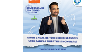  BIG FM announces Bank of Baroda presents Dhun Badal Ke Toh Dekho Season 3 with Pankaj Tripathi, as he takes on the host’s mantle for the first time