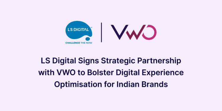 VWO signs strategic partnership with LS Digital to bolster digital experience optimisation for Indian brands