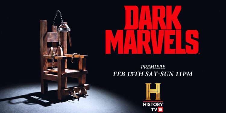 HISTORY TV18 UNLEASHES ‘DARK MARVELS’—A GRIPPING NEW SERIES EXPOSING HISTORY’S DEADLIEST INVENTIONS