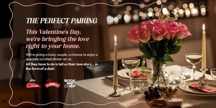 Love, Food, and Memories: Vikhroli Cucina celebrates Valentine’s Day with ‘The Perfect Pairing’ featuring Godrej Foods