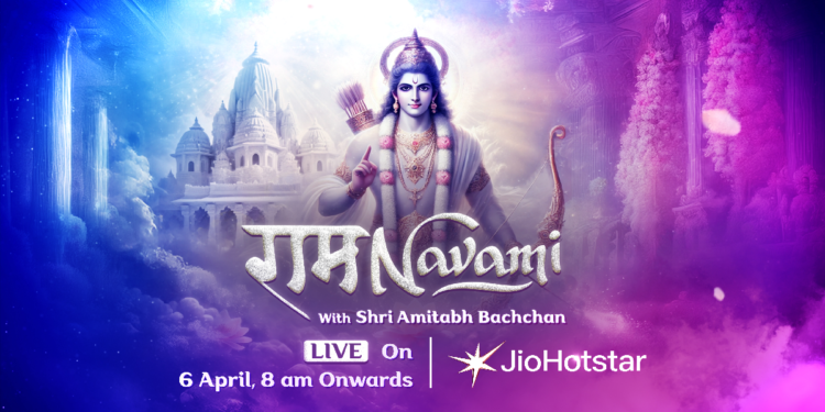 JioHotstar and Padma Vibhushan Shri. Amitabh Bachchan unite to bring the sacred splendor of Ram Navami to millions through a special livestream
