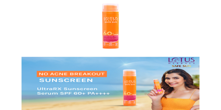Lotus Herbals launches multimedia campaign for Safe Sun Ultra Rx Sunscreen Serum SPF 60+