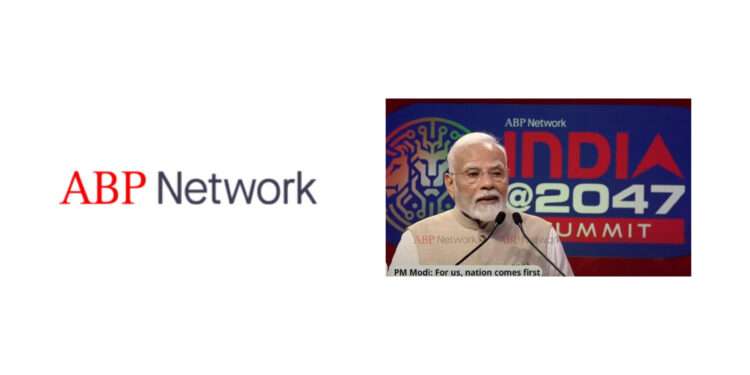 National Interest is our Top Priority and the basis of all our Bold Decisions”, states Prime Minister Narendra Modi at ABP Network’s India @ 2047 Summit