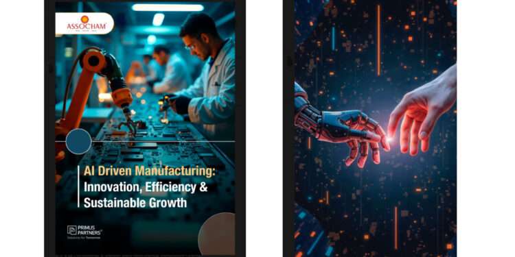ASSOCHAM and Primus Partners Unveil Pioneering AI-Driven Manufacturing Report at Odisha Manufacturing Conclave 2025