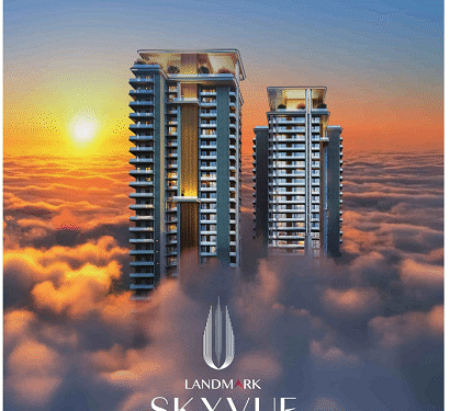 Landmark Group Launches “Landmark SKYVUE – The Address in the Clouds” on Dwarka Expressway