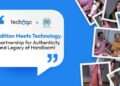 Techugo and Textile Committee Launch Emotional Digital Campaign to Celebrate Authentic Indian Handlooms