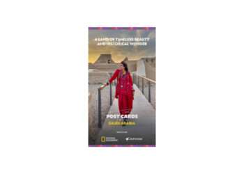 National Geographic Launches “Postcards from Saudi Arabia” Travel Series with Ridhi Dogra