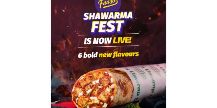 Faasos by Rebel Foods Heats Up Menus with Shawarma Fest 2025 Across India